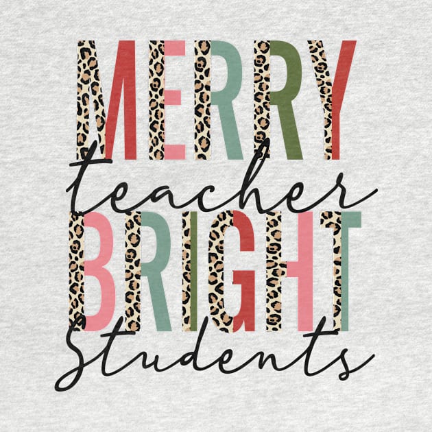 Merry Teacher Bright Students by DigitalCreativeArt